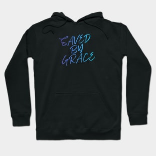 SAVED BY GRACE Hoodie